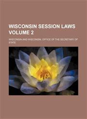 Wisconsin session laws Volume 2,1154356280,9781154356281