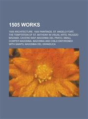 1505 Works 1505 Architecture, 1505 Paintings, the Temptation of St. Anthony in Visual Arts, St. Angelo Fort,1157725570,9781157725572