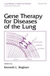 Gene Therapy for Diseases of the Lung,0824700600,9780824700607
