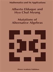 Mutations of Alternative Algebras,0792327357,9780792327356