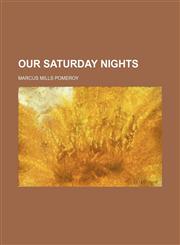Our Saturday Nights,1151030961,9781151030962