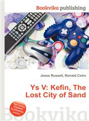 Ys V Kefin, the Lost City of Sand,5512113410,9785512113417