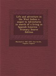 Life and Adventure in the West Indies; A Sequel to Adventures in Search of a Living in Spanish-America - Primary Source Edition,1293699578,9781293699577