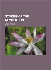 Stories of the Revolution,1154540057,9781154540055