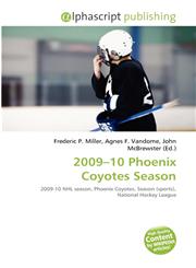2009-10 Phoenix Coyotes Season,613415976X,9786134159760