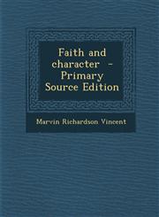 Faith and Character - Primary Source Edition,1294364219,9781294364214