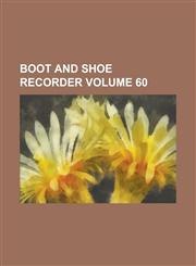 Boot and Shoe Recorder Volume 60,1236819799,9781236819796