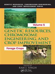 Genetic Resources, Chromosome Engineering, and Crop Improvement Forage Crops Vol. 5,1420047396,9781420047394