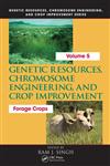 Genetic Resources, Chromosome Engineering, and Crop Improvement Forage Crops Vol. 5,1420047396,9781420047394