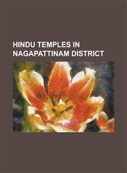 Hindu Temples in Nagapattinam District Amritaghateswarar-Abirami Temple, Thirukkadaiyur, Brahmapureeswarar Temple, Brahmapureeswarar Temple, Thirukku,1156129575,9781156129579