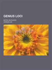 Genius Loci; Notes on Places,1230202439,9781230202433
