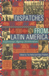 Dispatches from Latin America Experiments Against Neoliberalism 1st Edition,8187496584,9788187496588