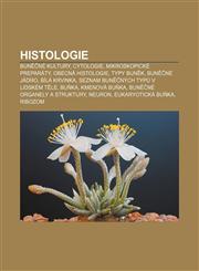 Histologie Buněčné kultury, Cytologie, Mikroskopické preparáty, Obecná histologie, Typy buněk, Buněčné jádro, Bílá krvinka,123283078X,9781232830788
