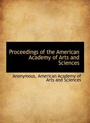 Proceedings of the American Academy of Arts and Sciences,111686939X,9781116869392
