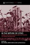 In the Nature of Cities Urban Political Ecology and the Politics of Urban Metabolism,0415368286,9780415368285
