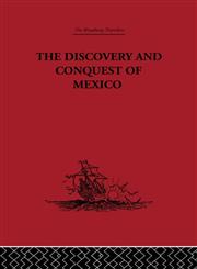 The Discovery and Conquest of Mexico, 1517-1521,0415344786,9780415344784