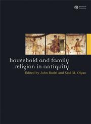 Household and Family Religion in Antiquity,1405175796,9781405175791