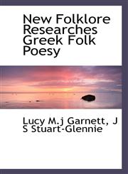 New Folklore Researches Greek Folk Poesy,1117390381,9781117390383