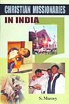 Christian Missionaries in India 1st Published,8184200757,9788184200751