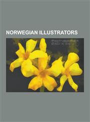 Norwegian illustrators Theodor Kittelsen, Turi Widerøe, Erik Werenskiold, Harald Damsleth, Gerhard Munthe, Kim Hiorthøy, Thorbjørn Egner, Frithjof Sælen, Karine Haaland, Finn Havrevold, Dagny Tande Lid, Eldar Vågan, Olaf Gulbransson,1230636951,9781230636955