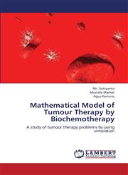 Mathematical Model of Tumour Therapy by Biochemotherapy,3659359130,9783659359132