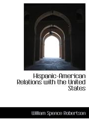 Hispanic-American Relations with the United States,1116377438,9781116377439