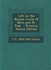 Life in the Roman World of Nero and St. Paul - Primary Source Edition,1294923692,9781294923695