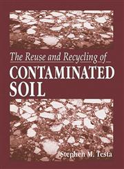 Reuse and Recycling of Contaminated Soil 1st Edition,1566701880,9781566701884