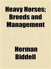Heavy Horses; Breeds and Management,1154724727,9781154724721