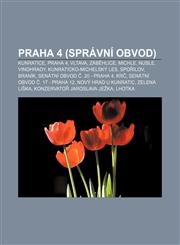 Praha 4 (správní obvod) Kunratice, Praha 4, Vltava, Záběhlice, Michle, Nusle, Vinohrady, Kunraticko-michelský les, Spořilov, Braník,1232843814,9781232843818
