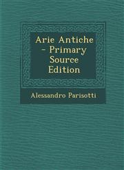 Arie Antiche - Primary Source Edition,1294811630,9781294811633