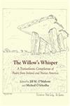 The Willow’s Whisper A Transatlantic Compilation of Poetry from Ireland and Native America,1443837350,9781443837354