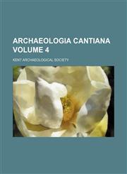 Archaeologia cantiana Volume 4,1153357151,9781153357159