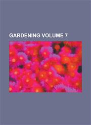Gardening Volume 7,1130687864,9781130687866