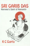 Sri Garib Das Haryana's Saint of Humanity 1st Reprint,8177420577,9788177420579