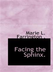 Facing the Sphinx.,1110847440,9781110847440