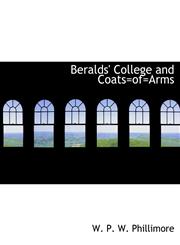 Beralds' College and Coats=of=Arms,1140030868,9781140030867