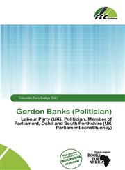 Gordon Banks (Politician),6138086201,9786138086208