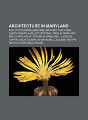 Architecture in Maryland Architects from Maryland, Architecture firms based in Maryland, Art Deco buildings in Maryland,1158130031,9781158130030