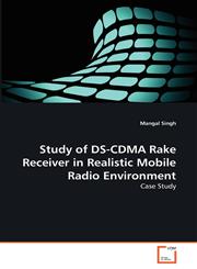 Study of DS-CDMA Rake Receiver in Realistic Mobile Radio Environment,3639326008,9783639326000