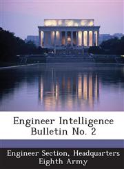 Engineer Intelligence Bulletin No. 2,1288575416,9781288575411