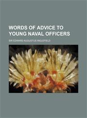 Words of Advice to Young Naval Officers,1151339326,9781151339324