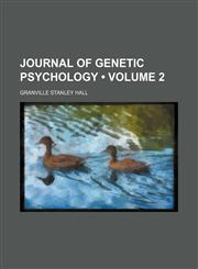 Journal of Genetic Psychology (Volume 2),115419938X,9781154199383
