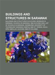 Buildings and structures in Sarawak Buildings and structures in Kuching, Mosques in Sarawak, Schools in Sarawak, SMK Kuching High,1157789285,9781157789284