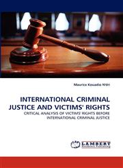 INTERNATIONAL CRIMINAL JUSTICE AND VICTIMS' RIGHTS,3838379063,9783838379067