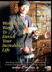 Wonderful Ways to Enrich Your Incredible Life,1448981611,9781448981618