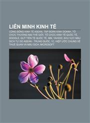 Liên minh kinh tế Cộng đồng kinh tế ASEAN, Tập đoàn kinh doanh, Tổ chức Thương mại Thế giới, Tổ chức kinh tế quốc tế, Google,1233890387,9781233890385