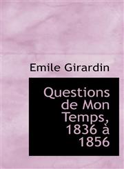 Questions de Mon Temps, 1836 à 1856,1115378325,9781115378321