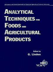 Analysis and Control Methods for Food and Agricultural Products, Analytical Techniques for Foods and Agricultural Products, Vol. 2,0471186090,9780471186090