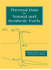 Thermal Data for Natural and Synthetic Fuels,0824700708,9780824700706